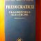 Presocraticii - Fragmentele eleatilor (editie bilingva), (Editura Teora, 1998)