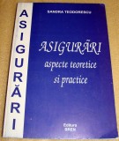 Asigurari - aspecte teoretice si practice - Sandra Teodorescu