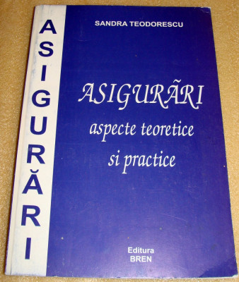 Asigurari - aspecte teoretice si practice - Sandra Teodorescu foto