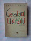 (C340) DIEGO VIGA - CAVALERUL LIBERTATII