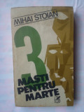 (C340) MIHAI STOIAN - 3 MASTI PENTRU MARTE