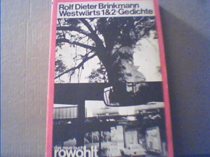 Rolf Dieter Brinkmann - WESTWARTS 1&amp;2 { Gedichte } / 1976