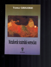 Metaforele teatrului sorescian - Toma Grigore, despre Iona, Matca etc foto