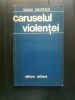 Vasile Iosipescu - Caruselul violentei (Editura Militara, 1981)