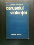 Vasile Iosipescu - Caruselul violentei (Editura Militara, 1981)