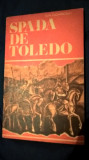 Cumpara ieftin Ion Ochinciuc - Spada de Toledo (Editura Militara, 1976)