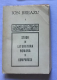Studii de literatura romana si comparata / Ion Breazu Vol. 1