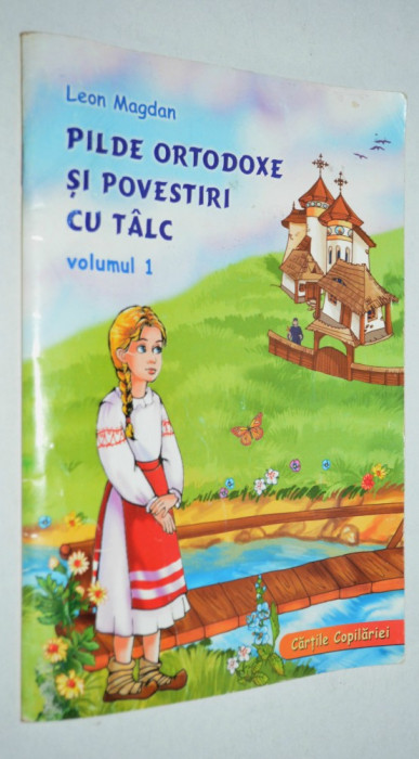 Pilde ortodoxe si povestiri cu talc Vol I . 1997