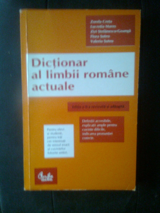 Dictionar al limbii romane actuale - Zorela Creta s.a. (Curtea Veche, 1998)