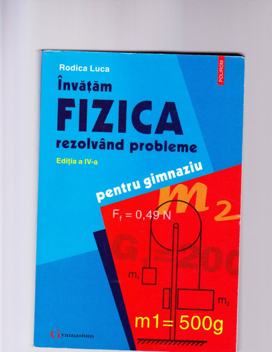 INVATAM FIZICA -REZOLVIND PROBLEME PENTRU GIMNAZIU