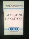 Cumpara ieftin Andre Glucksmann - Maestrii ginditori [ganditori], (Editura Albatros, 1995)