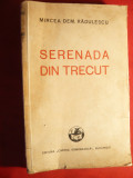 Mircea Dem Radulescu - Serenada din trecut - Ed.IIa 1936 Cartea Romaneasca
