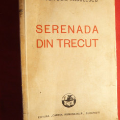 Mircea Dem Radulescu - Serenada din trecut - Ed.IIa 1936 Cartea Romaneasca