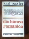 Cumpara ieftin Karl Vossler - Din lumea romanica (Editura Univers, 1986)