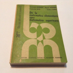 De La Matematica Elementara Spre Matematica Superioara,C. AVADANEI, C. BORS