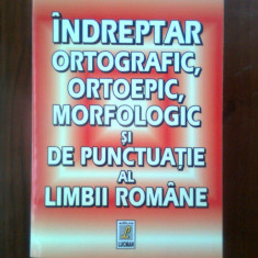 Indreptar ortografic, ortoepic, morfologic si de punctuatie al limbii romane