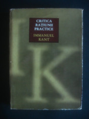 IMMANUEL KANT - CRITICA RATIUNII PRACTICE {1972} foto