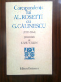 Cumpara ieftin Corespondenta lui Al. Rosetti cu G. Calinescu (1932-1964)