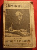 C.Stere - Patru zile in Ardeal -interbelic , Colectia Caminul 28-29 Ed.Libr.Ste