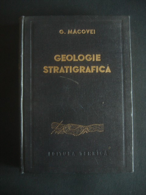 GHEORGHE MACOVEI - GEOLOGIE STRATIGRAFICA