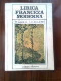 Cumpara ieftin Lirica franceza moderna - florilegiu de C.D. Zeletin (Editura Albatros, 1981)