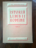 Al. Rosetti - Istoria limbii romine Vol. I (Editura Stiintifica, 1960)