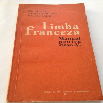 Limba Franceza Manual Pentru Clasa A V-a- Marcel Saras,R1 foto