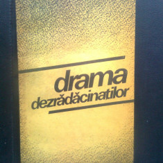 Drama dezradacinatilor (Editura Politica, 1987)