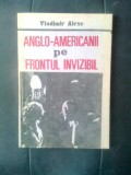 Cumpara ieftin Vladimir Alexe - Anglo-americanii pe frontul invizibil (Editura Elit-Comentator)