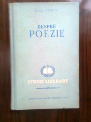 Mihai Beniuc - Despre poezie. Studii literare (ESPLA, 1953) foto