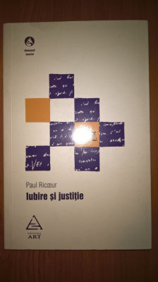 Paul Ricoeur - Iubire si justitie (Editura Art, 2009) foto