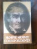 Prosper Merimee - Corespondenta (Editura Univers, 1973)