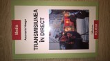 Cumpara ieftin Transmisiunea in direct - Anamaria Neagu (Editura Polirom, 2012)