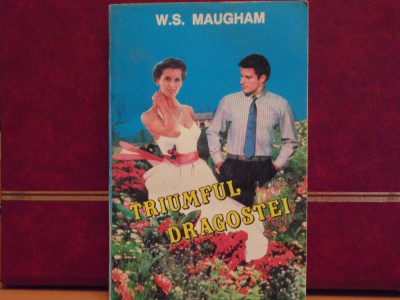 W. S. MAUGHAM- TRIUMFUL DRAGOSTEI - ROMAN DE DRAGOSTE - ED. MONDOSPORT, 1993- foto