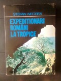 Cumpara ieftin Stefan Negrea - Expeditionari romani la tropice (Editura Sport-Turism, 1980)