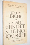 Scurta istorie a creatiei Stiintifice si tehnice romanesti