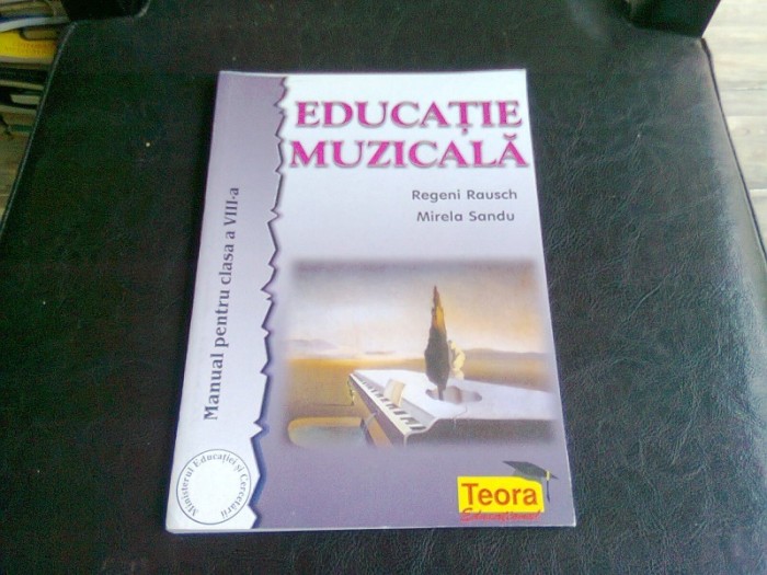 Educatie Muzicala Clasa A Viii A Regeni Raush Okazii Ro