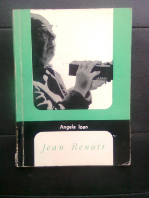 Angela Ioan - Jean Renoir (Editura Meridiane, 1966) foto