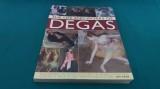 THE LIFE AND WORKS OF DEGAS /2012/ TEXT LIMBA ENGLEZĂ * B