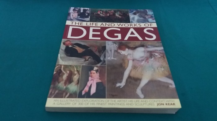 THE LIFE AND WORKS OF DEGAS /2012/ TEXT LIMBA ENGLEZĂ * B
