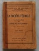 La Societe Feodale, Marc Bloch, Vol. 1, Editie Princeps, Franceza, 1939, Societatea Feudala, Istorie Europa