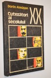 Cutezatori ai secolului xx - Dorin Almasan
