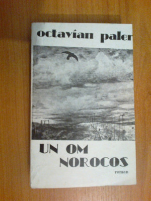 w0a Un om norocos - Octavian Paler foto