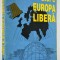 Aici Europa Libera - Noel Bernard