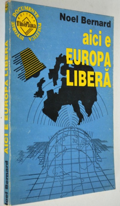 Aici Europa Libera - Noel Bernard