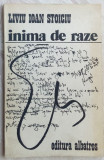 LIVIU IOAN STOICIU-INIMA DE RAZE(1982)[dedicatie/autograf pt. VIRGIL TEODORESCU]