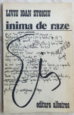 LIVIU IOAN STOICIU-INIMA DE RAZE(1982)[dedicatie/autograf pt. VIRGIL TEODORESCU] foto