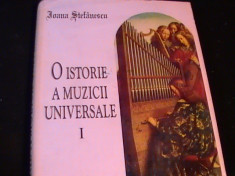 O ISTORIE A MUZICII UNIVERSALE-VOL1-IOANA STEFANESCU- foto