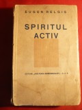 Eugen Relgis - Spiritul activ - Ed. 1940 Cultura Romaneasca