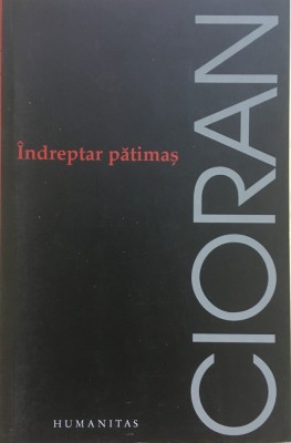 INDREPTAR PATIMAS - Cioran foto